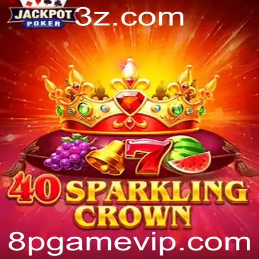 Explorando o Fascinante Mundo de 40SparklingCrown: O Novo Jogo 8pgame