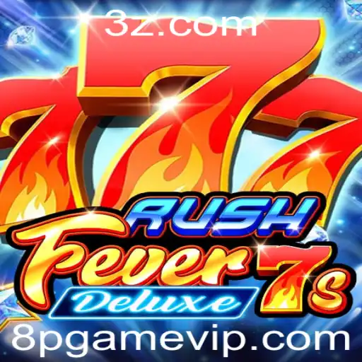 Explorando a Emoção de RushFever7sDeluxe: O Guia Definitivo
